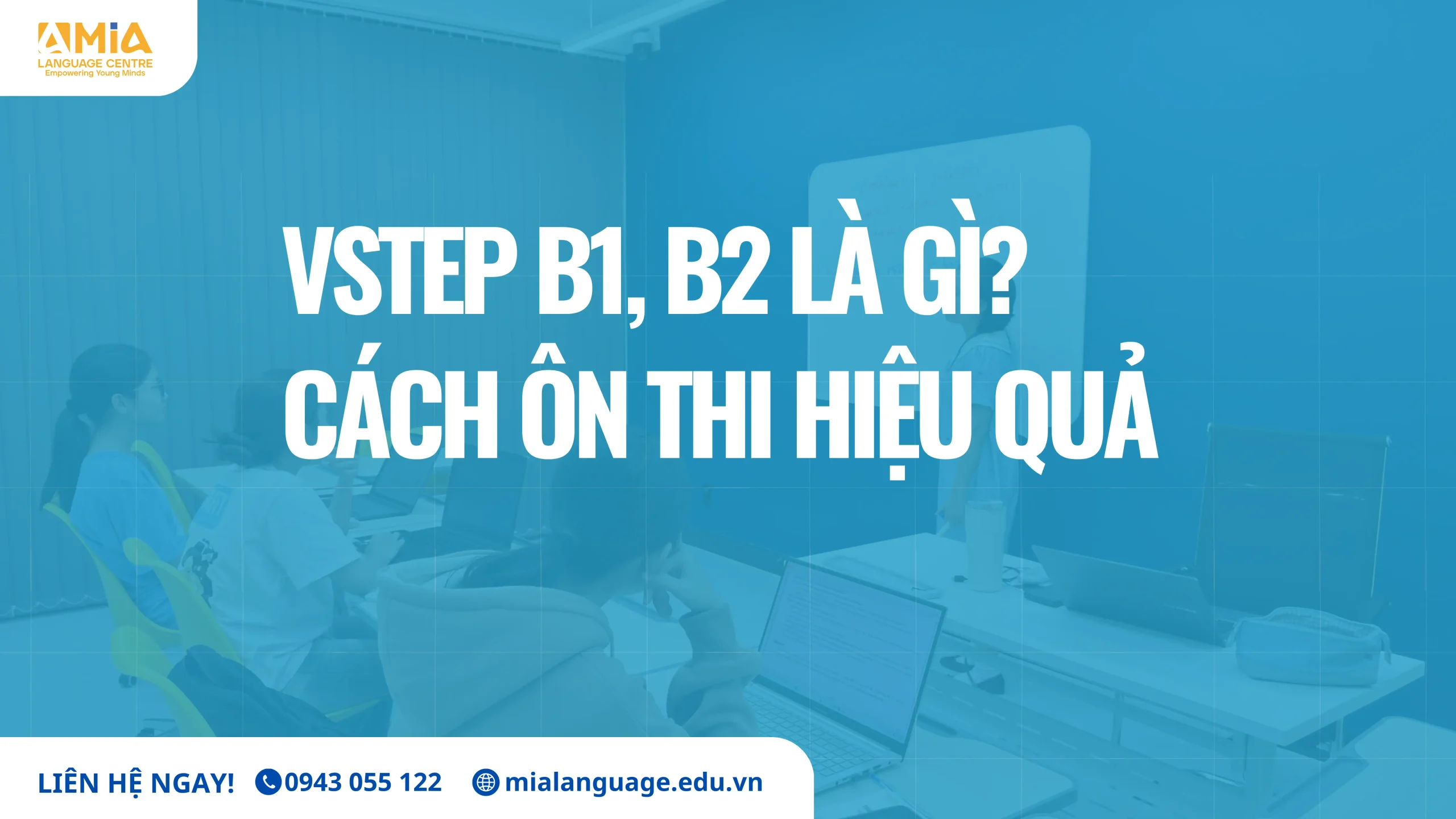 VSTEP B1, B2 là gì? Cách ôn thi hiệu quả